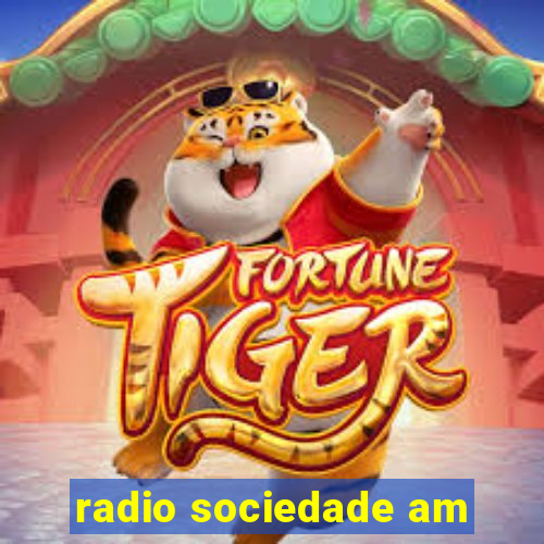 radio sociedade am